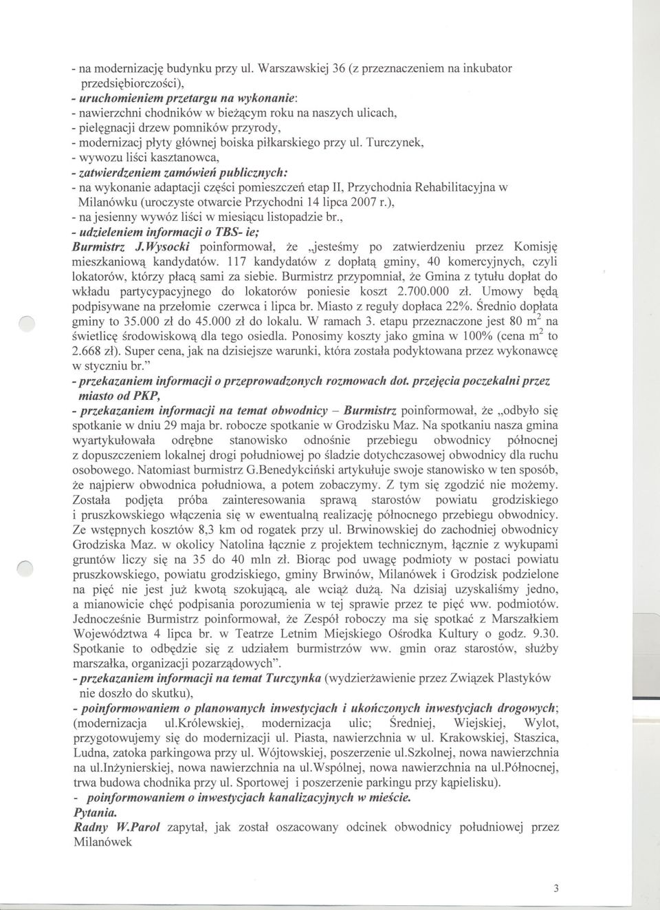 przyrody, -modernizacj plyty glównej boiska pilkarskiego przy ul.