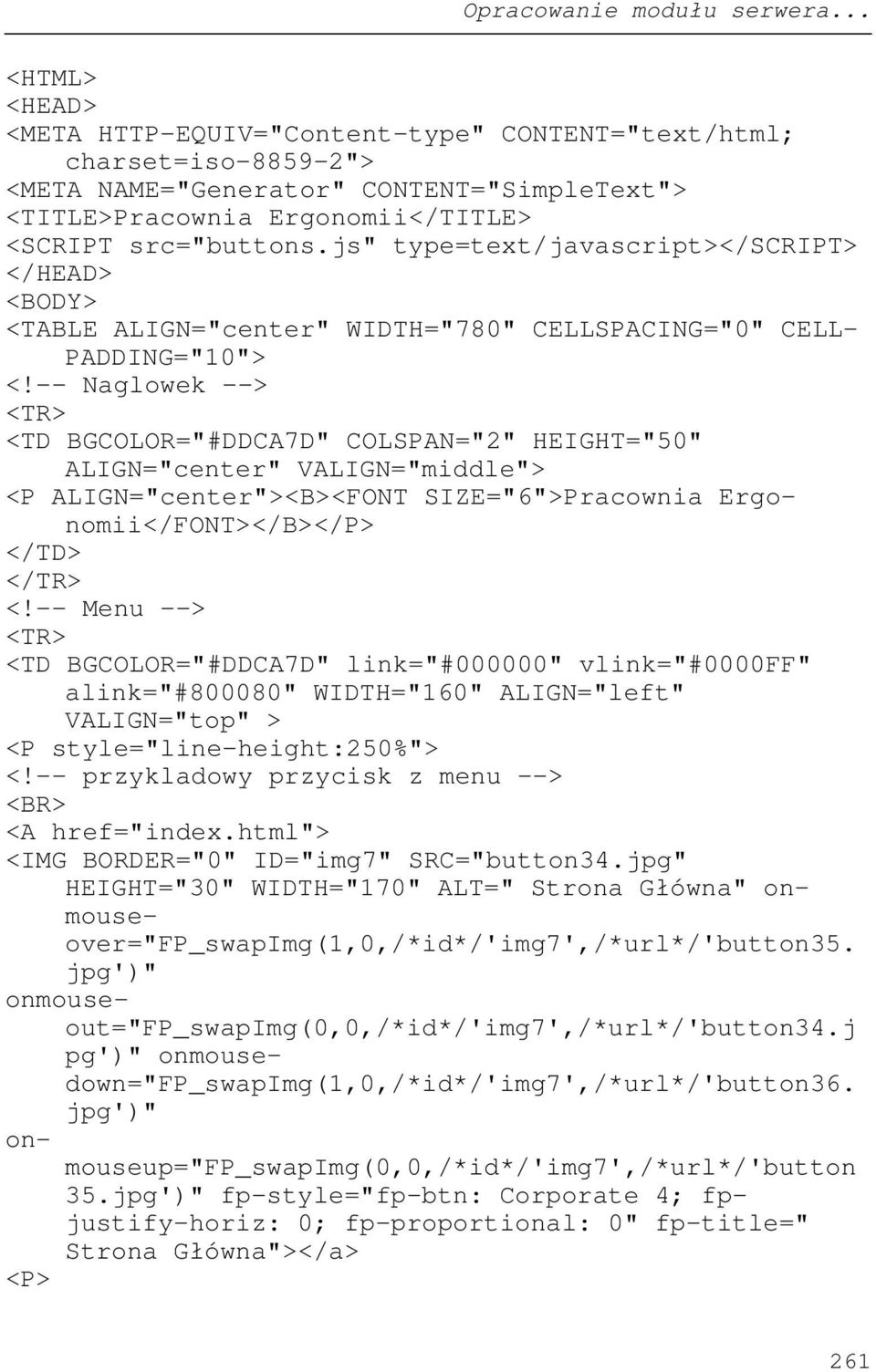 js" type=text/javascript></script> </HEAD> <BODY> <TABLE ALIGN="center" WIDTH="780" CELLSPACING="0" CELL- PADDING="10"> <!