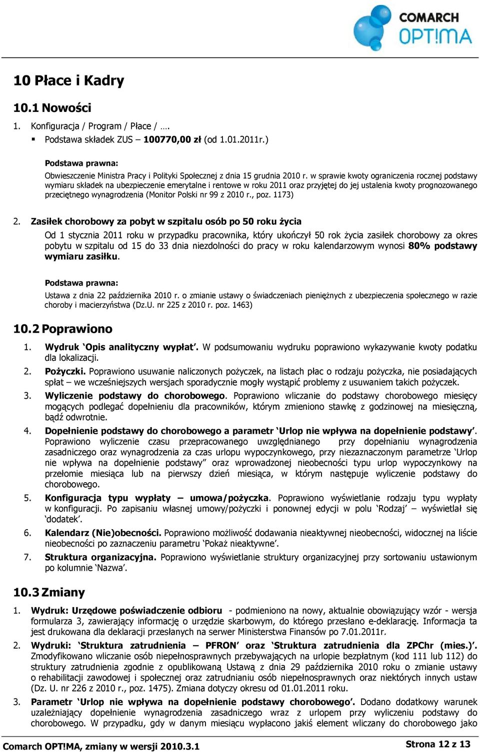 w sprawie kwoty ograniczenia rocznej podstawy wymiaru składek na ubezpieczenie emerytalne i rentowe w roku 2011 oraz przyjętej do jej ustalenia kwoty prognozowanego przeciętnego wynagrodzenia