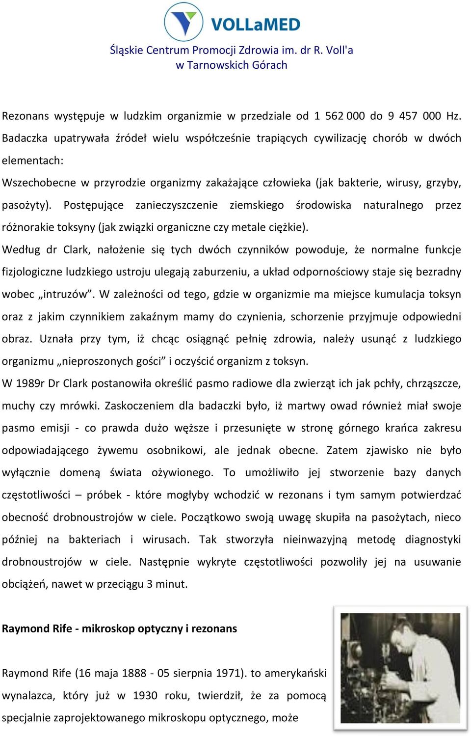 Postępujące zanieczyszczenie ziemskiego środowiska naturalnego przez różnorakie toksyny (jak związki organiczne czy metale ciężkie).