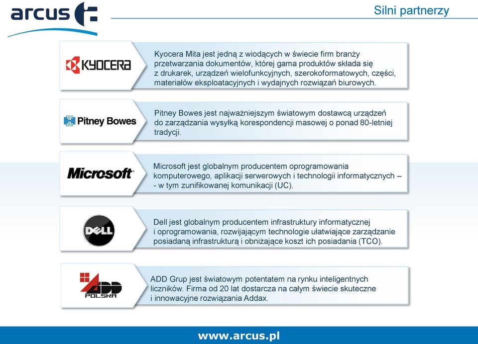 Microsoft jest globalnym producentem oprogramowania komputerowego, aplikacji serwerowych i technologii informatycznych - w tym zunifikowanej komunikacji (UC).