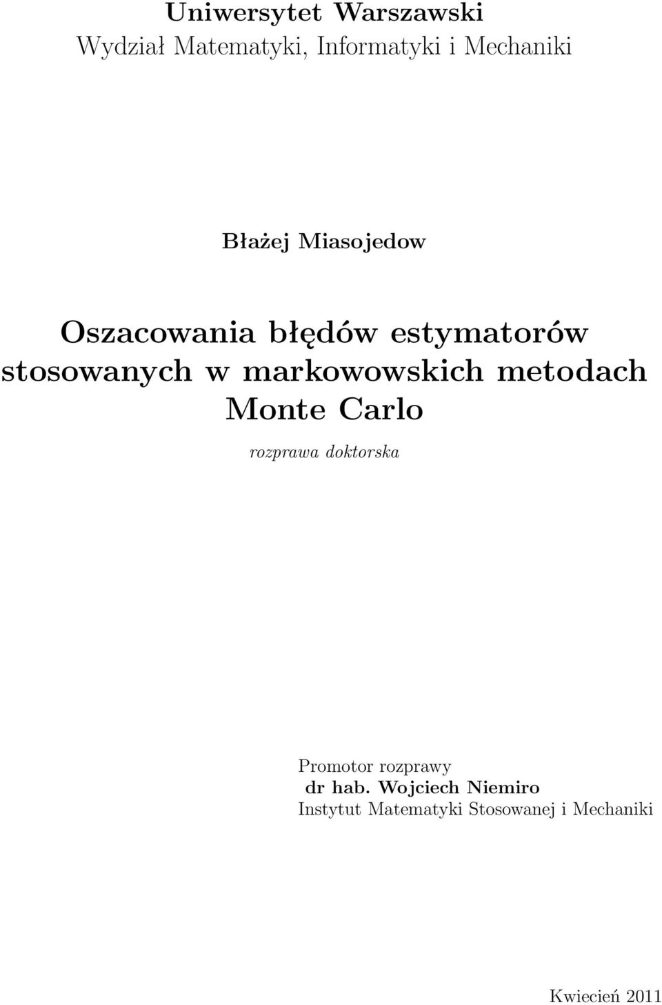 markowowskich metodach Monte Carlo rozprawa doktorska Promotor