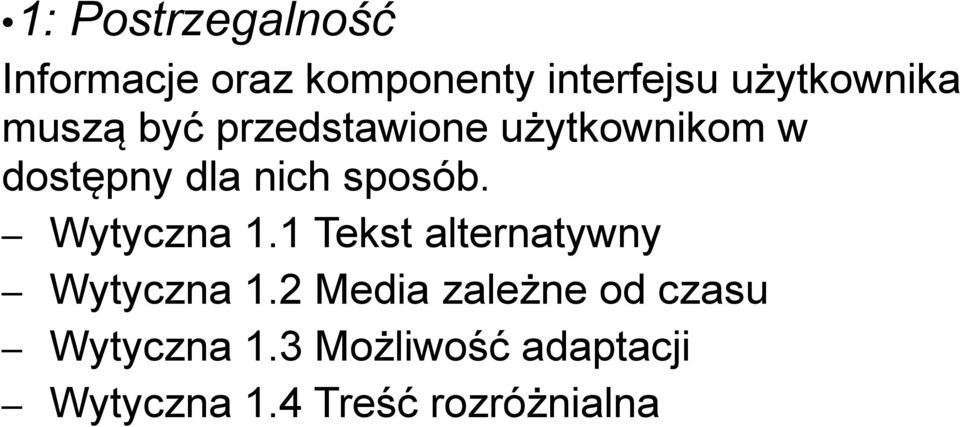 nich sposób. Wytyczna 1.1 Tekst alternatywny Wytyczna 1.