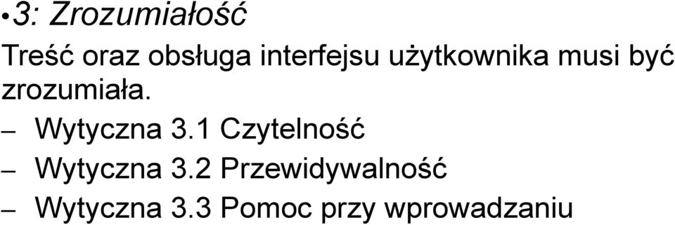 zrozumiała. Wytyczna 3.