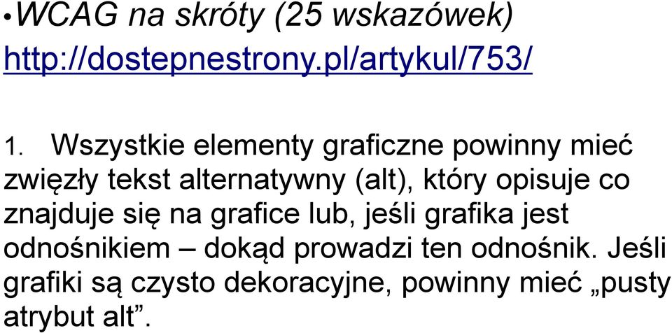 który opisuje co znajduje się na grafice lub, jeśli grafika jest odnośnikiem