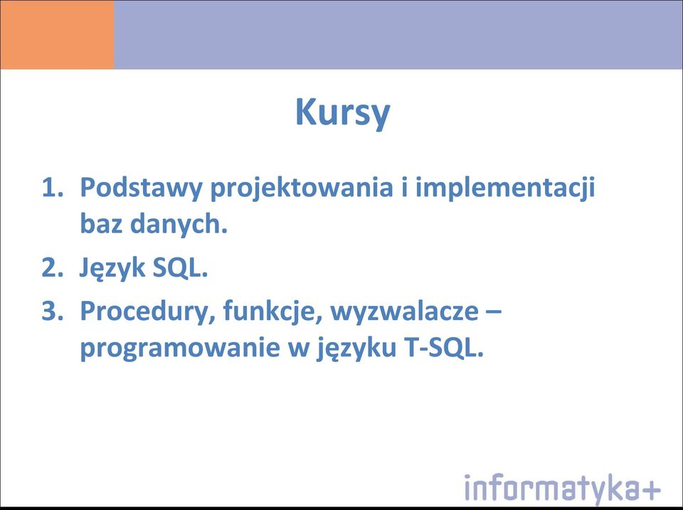 implementacji baz danych. 2.