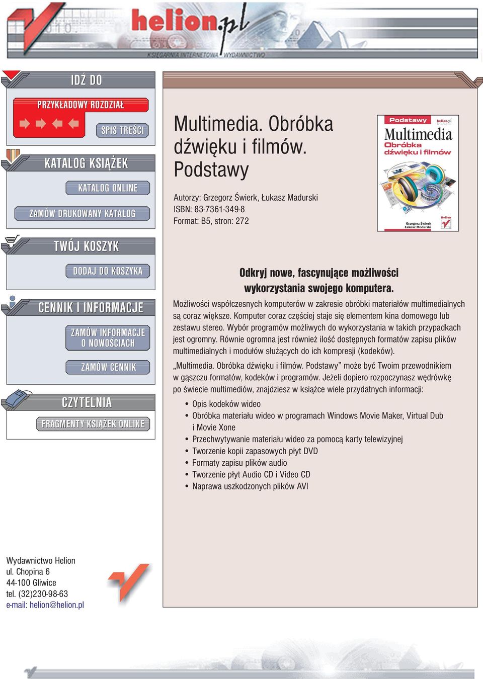 FRAGMENTY KSI EK ONLINE Odkryj nowe, fascynuj¹ce mo liwo ci wykorzystania swojego komputera. Mo liwo ci wspó³czesnych komputerów w zakresie obróbki materia³ów multimedialnych s¹ coraz wiêksze.
