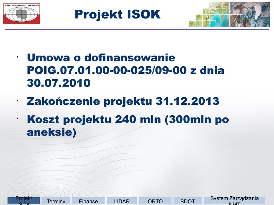 2010 Zakończenie projektu 31.12.