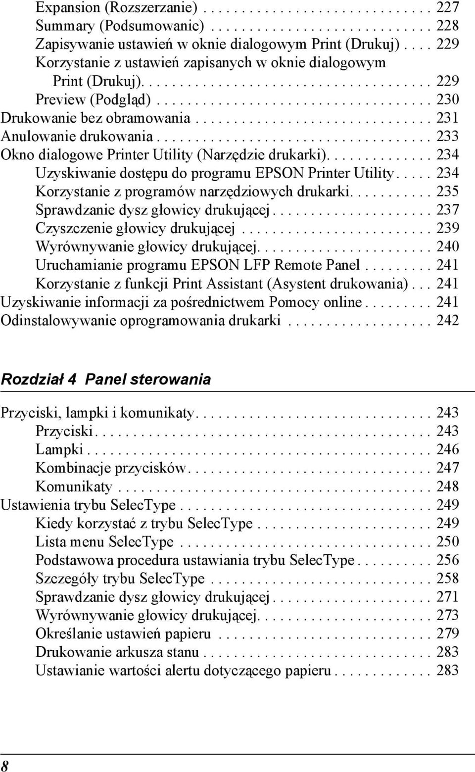 .............................. 231 Anulowanie drukowania.................................... 233 Okno dialogowe Printer Utility (Narzędzie drukarki).