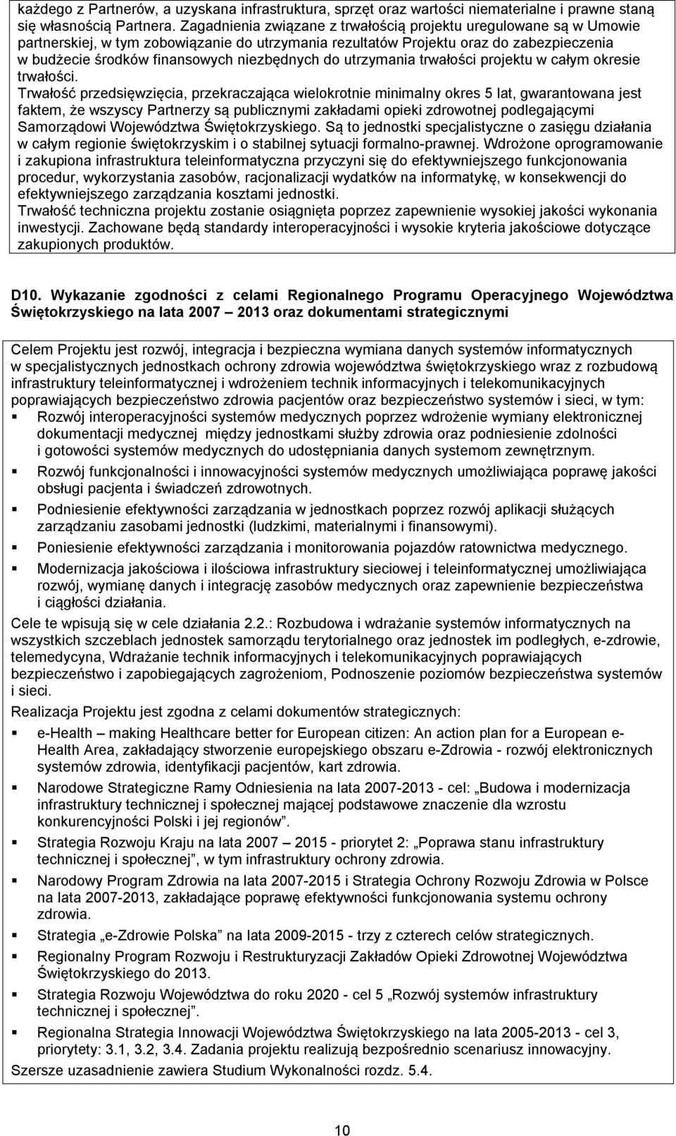 do utrzymania trwałości projektu w całym okresie trwałości.