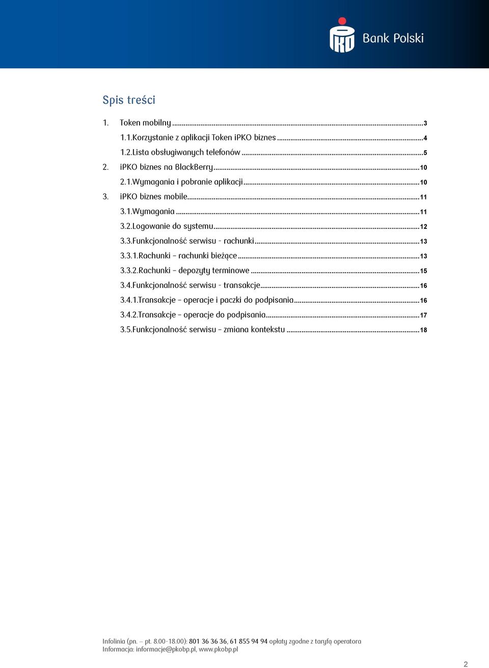 .. 12 3.3.Funkcjonalność serwisu - rachunki... 13 3.3.1.Rachunki rachunki bieżące... 13 3.3.2.Rachunki depozyty terminowe... 15 3.4.