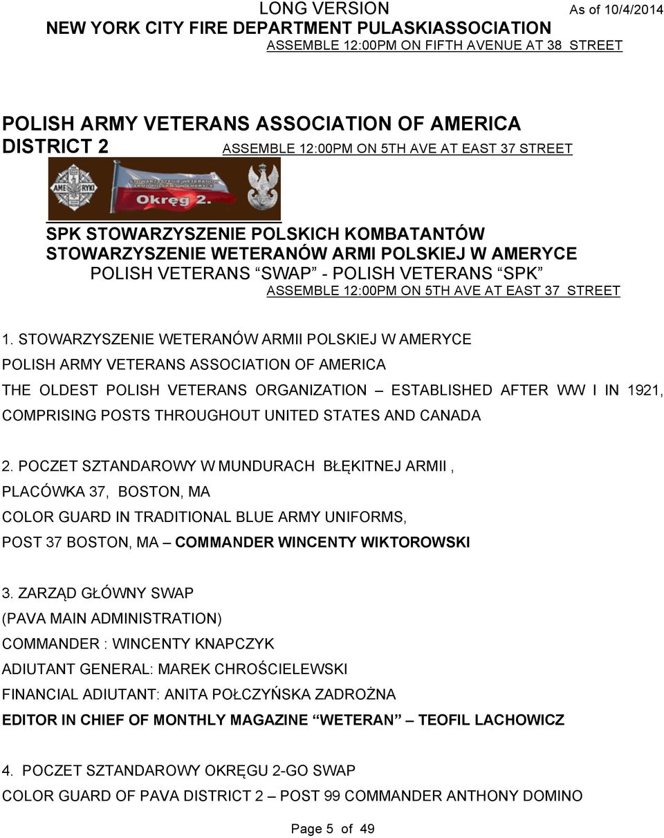 STOWARZYSZENIE WETERANÓW ARMII POLSKIEJ W AMERYCE POLISH ARMY VETERANS ASSOCIATION OF AMERICA THE OLDEST POLISH VETERANS ORGANIZATION ESTABLISHED AFTER WW I IN 1921, COMPRISING POSTS THROUGHOUT