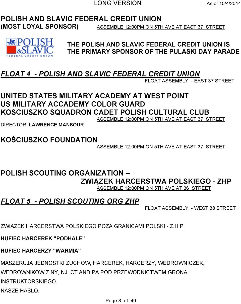 CULTURAL CLUB ASSEMBLE 12:00PM ON 5TH AVE AT EAST 37 STREET DIRECTOR: LAWRENCE MANSOUR KOŚCIUSZKO FOUNDATION ASSEMBLE 12:00PM ON 5TH AVE AT EAST 37 STREET POLISH SCOUTING ORGANIZATION ZWIĄZEK