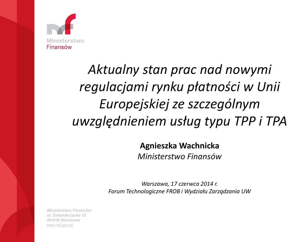 Agnieszka Wachnicka Ministerstwo Finansów Warszawa, 17 czerwca 2014