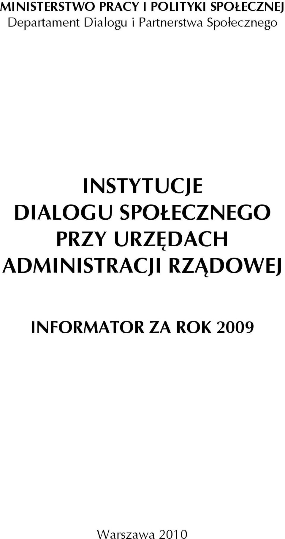 INSTYTUCJE DIALOGU SPOŁECZNEGO PRZY URZĘDACH
