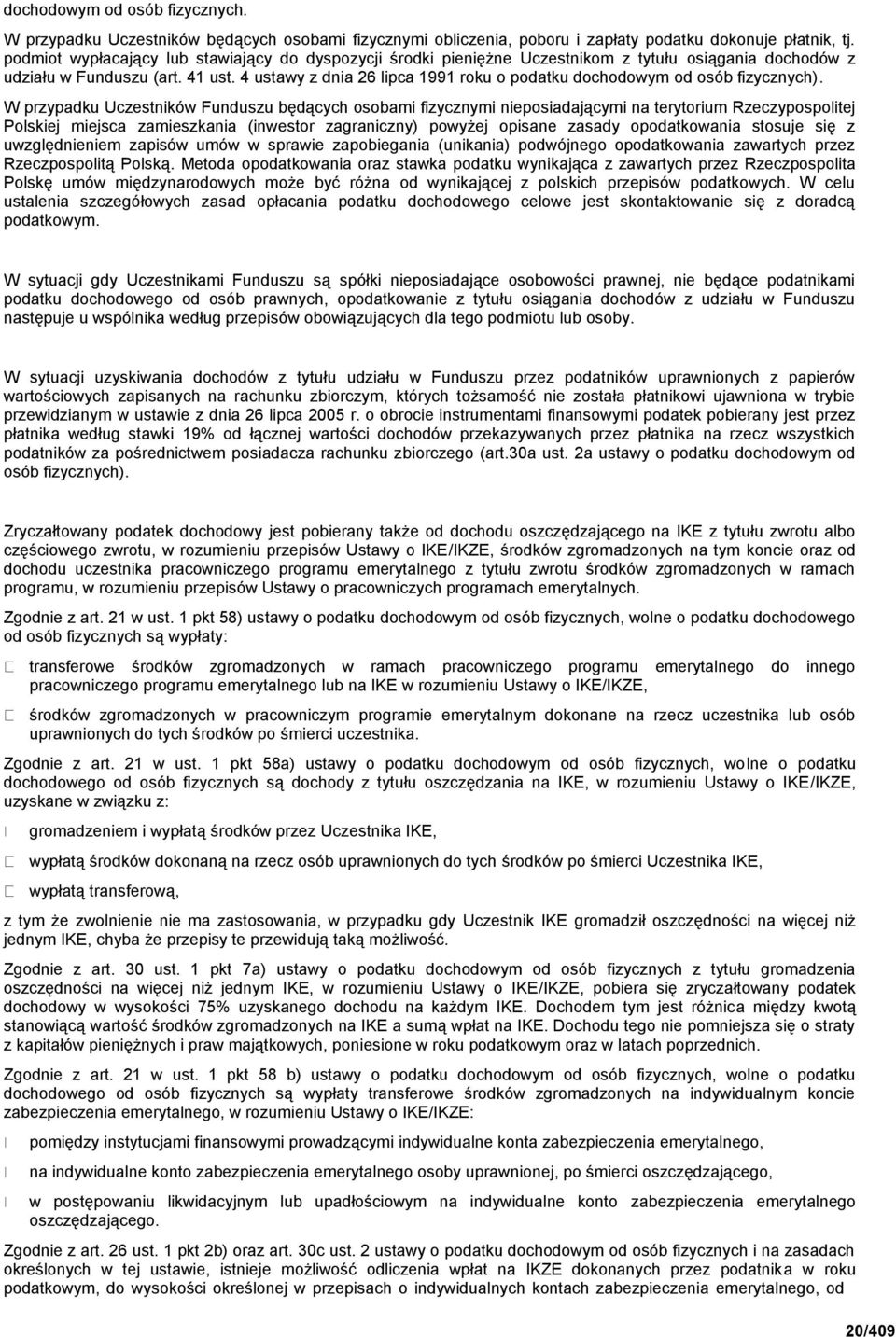 4 ustawy z dnia 26 lipca 1991 roku o podatku dochodowym od osób fizycznych).