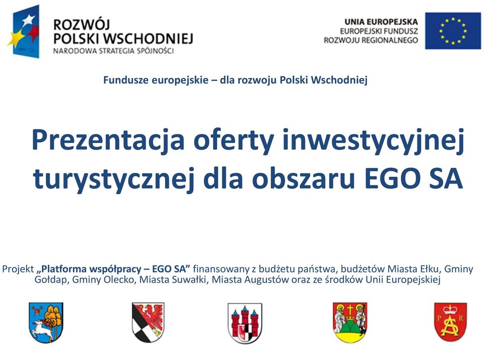 EGO SA finansowany z budżetu państwa, budżetów Miasta Ełku, Gminy Gołdap,