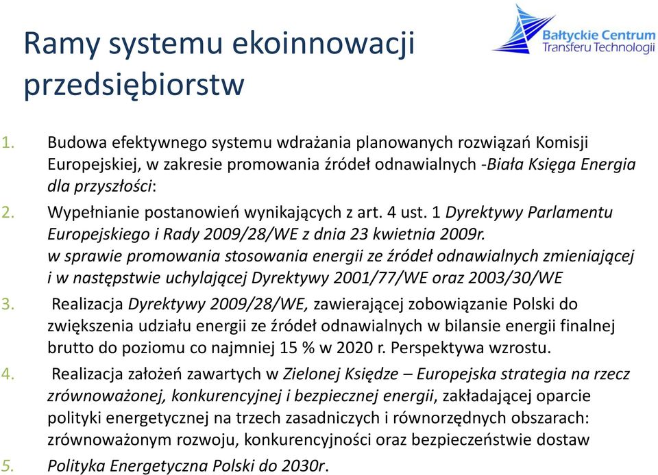 Wypełnianie postanowień wynikających z art. 4 ust. 1 Dyrektywy Parlamentu Europejskiego i Rady 2009/28/WE z dnia 23 kwietnia 2009r.