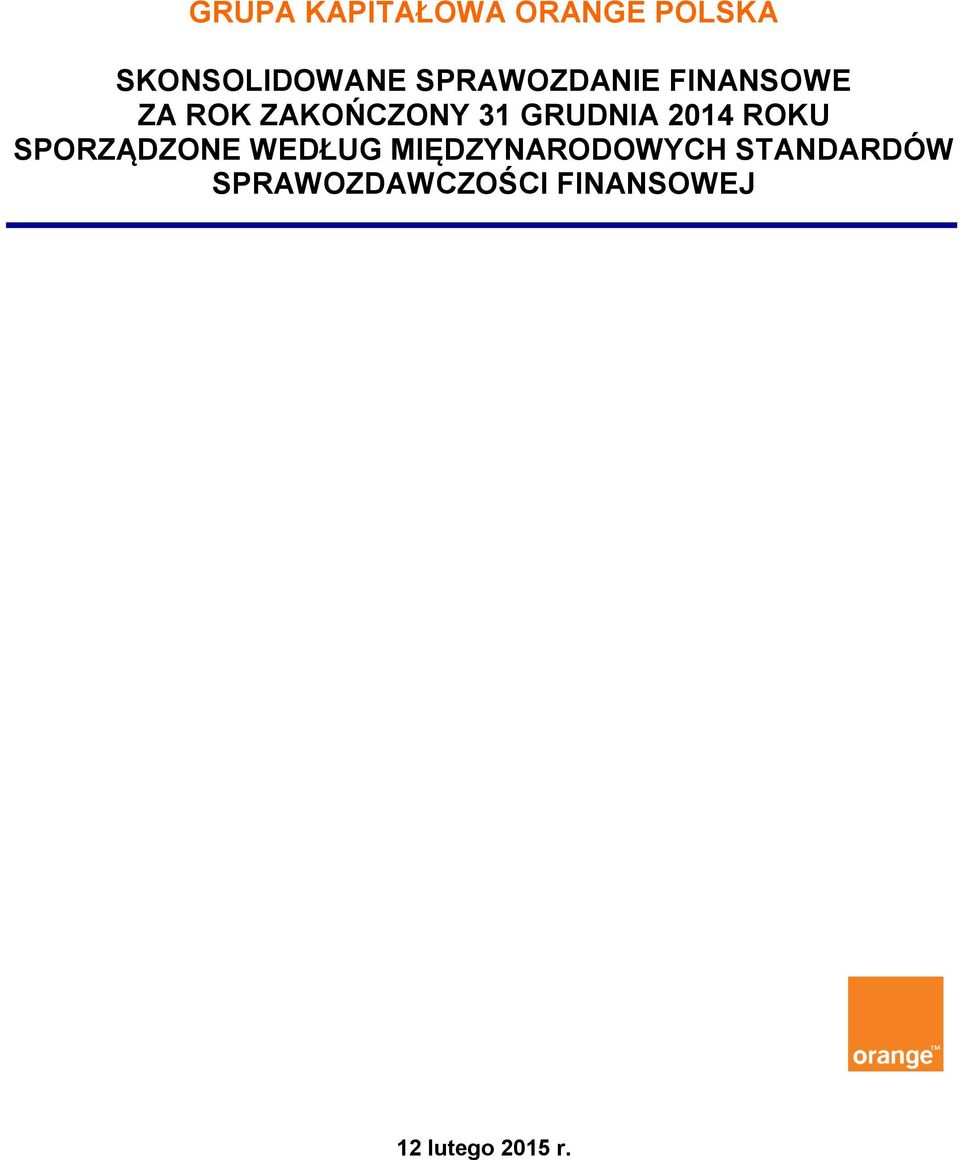 GRUDNIA 2014 ROKU SPORZĄDZONE WEDŁUG