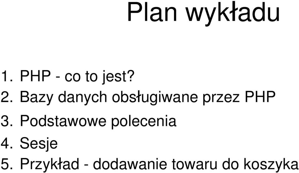 Podstawowe polecenia 4. Sesje 5.