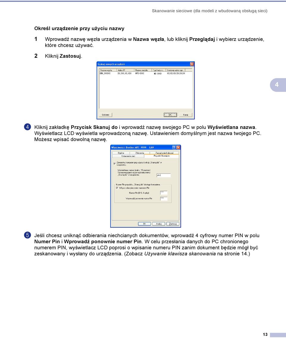 Ustawieniem domyślnym jest nazwa twojego PC. Możesz wpisać dowolną nazwę.