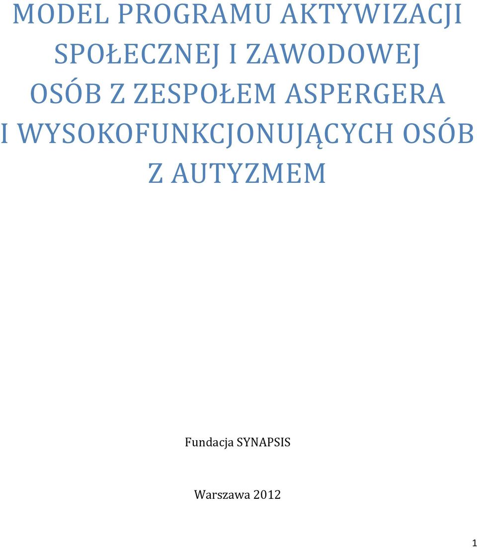 I WYSOKOFUNKCJONUJĄCYCH OSÓB Z