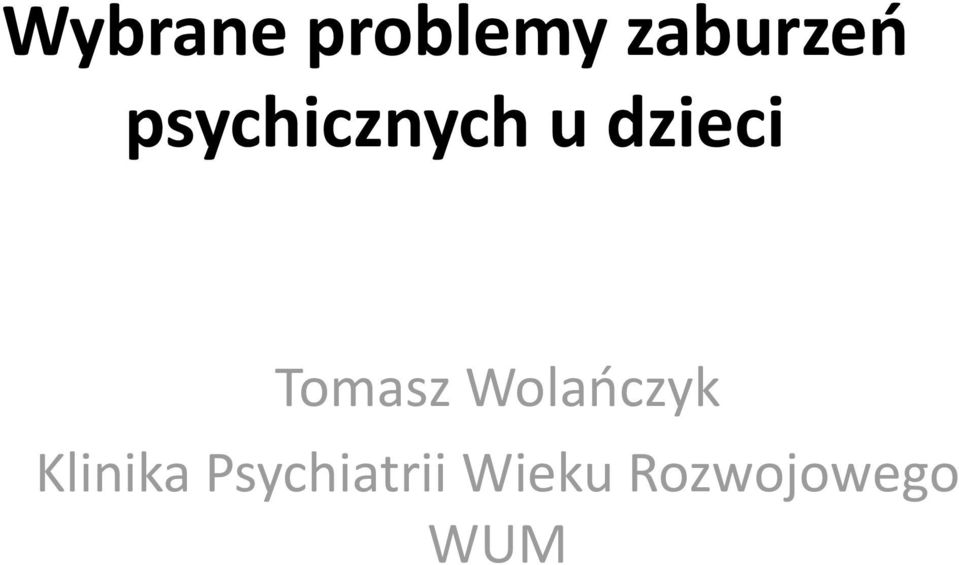 Tomasz Wolańczyk Klinika