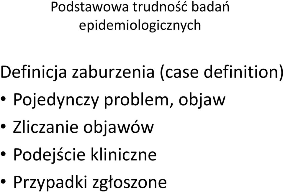 (case definition) Pojedynczy problem,