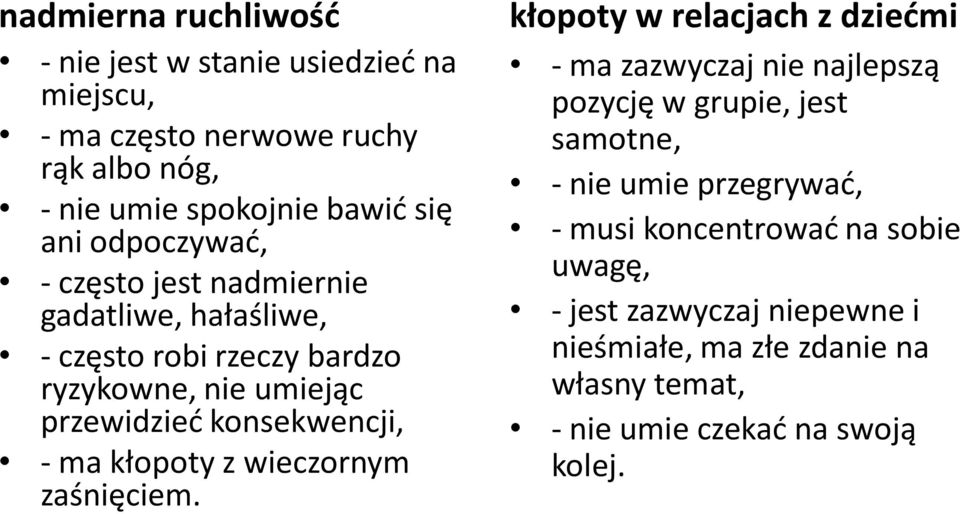 kłopoty z wieczornym zaśnięciem.