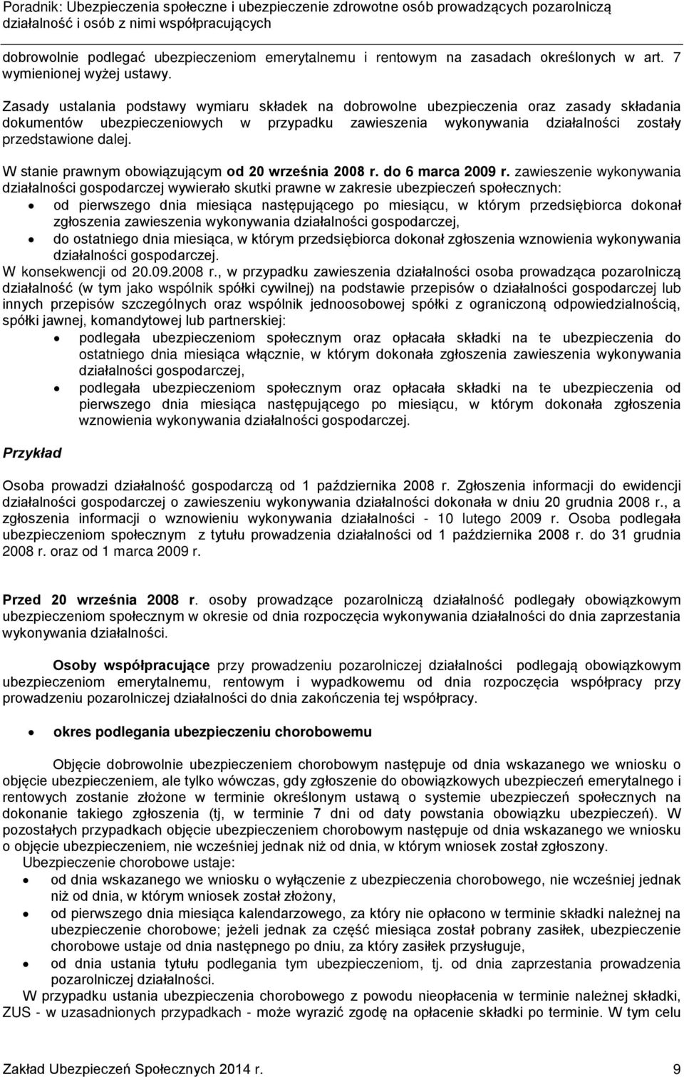 W stanie prawnym obowiązującym od 20 września 2008 r. do 6 marca 2009 r.