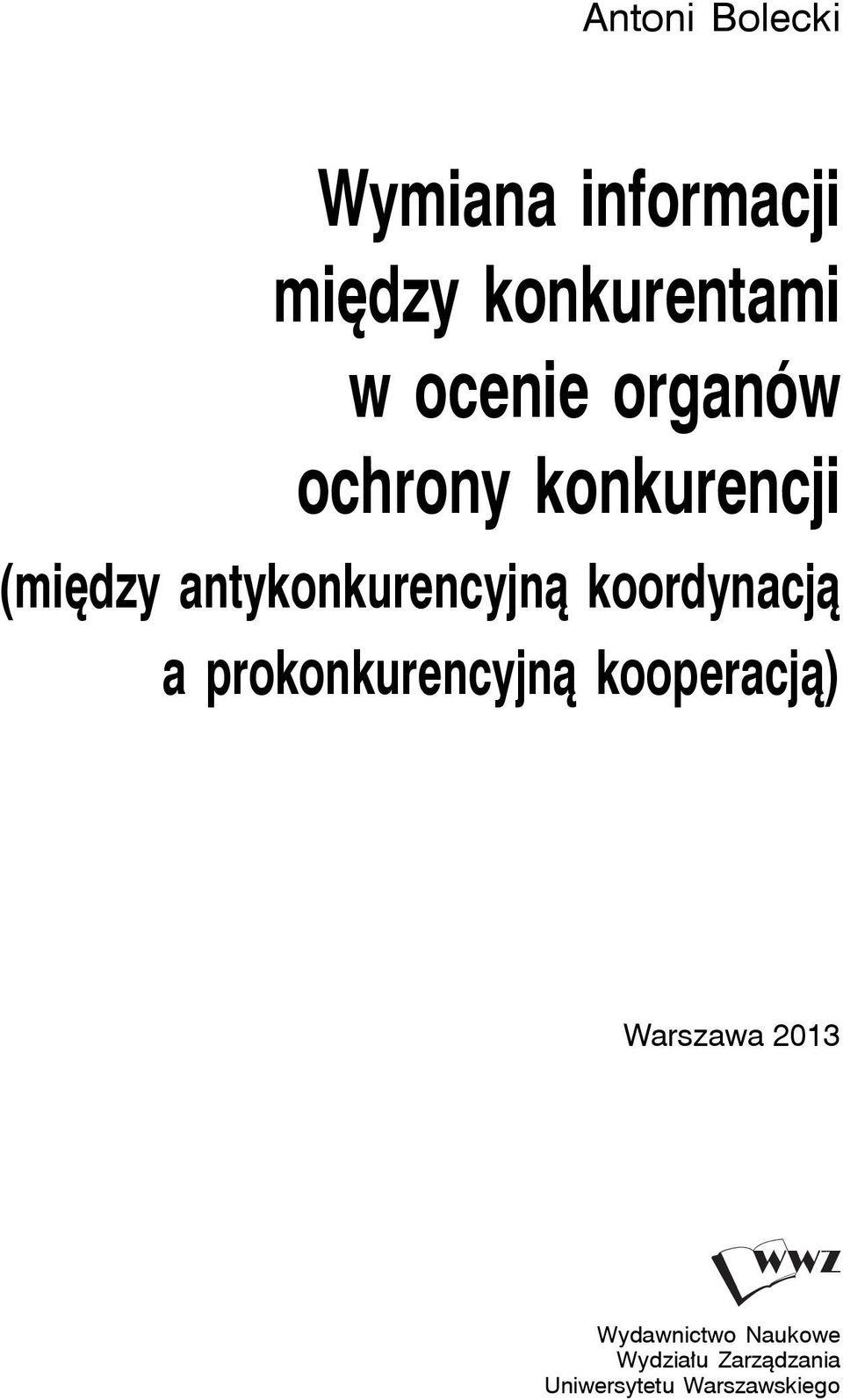 koordynacją a prokonkurencyjną kooperacją) Warszawa 2013