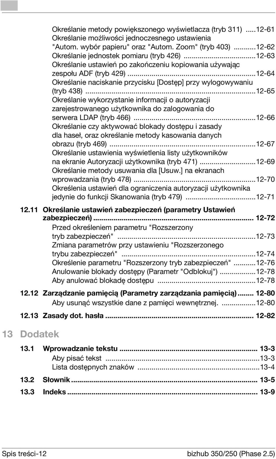 ..12-64 Określanie naciskanie przycisku [Dostęp] przy wylogowywaniu (tryb 438).