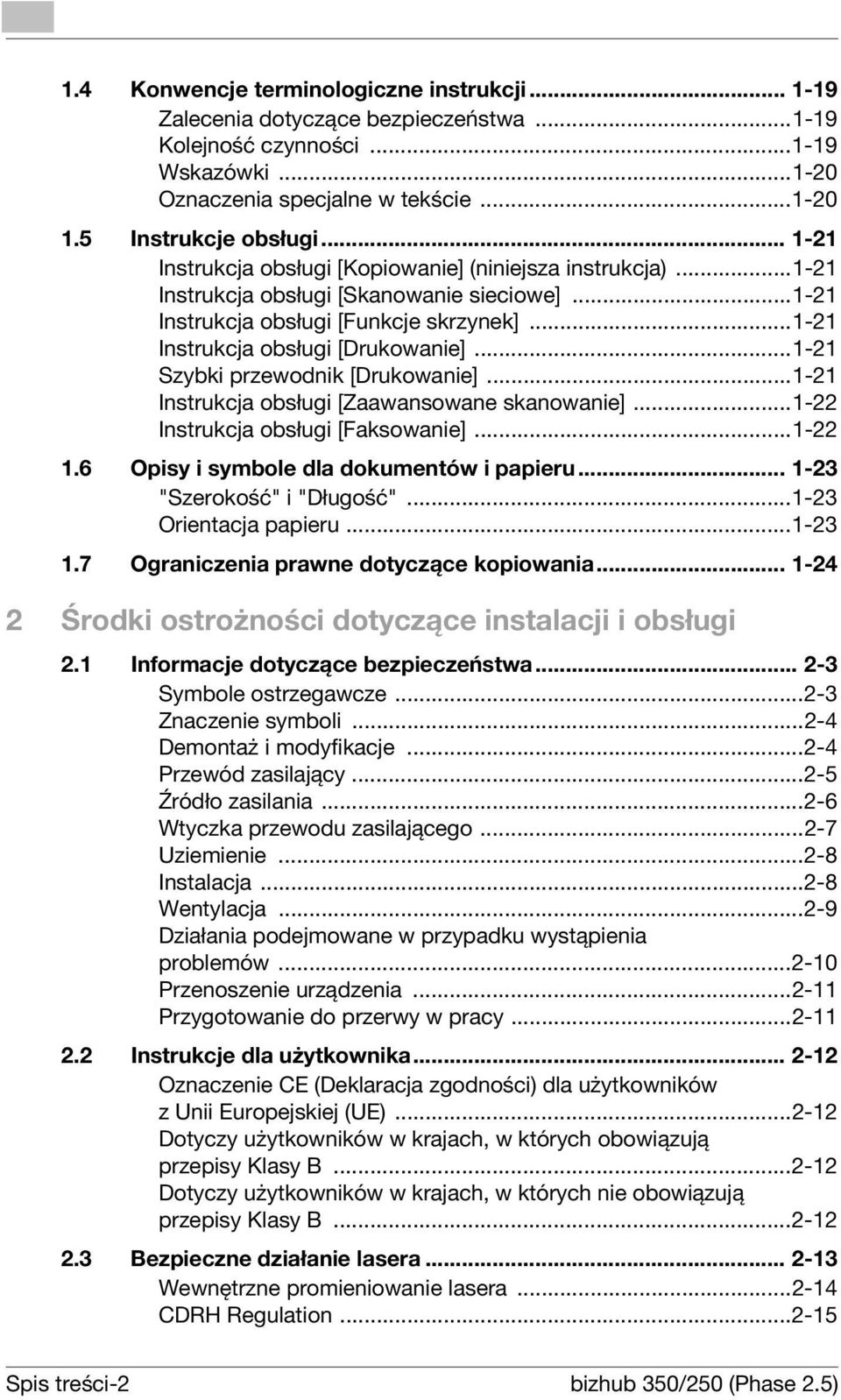 ..1-21 Szybki przewodnik [Drukowanie]...1-21 Instrukcja obsługi [Zaawansowane skanowanie]...1-22 Instrukcja obsługi [Faksowanie]...1-22 1.6 Opisy i symbole dla dokumentów i papieru.