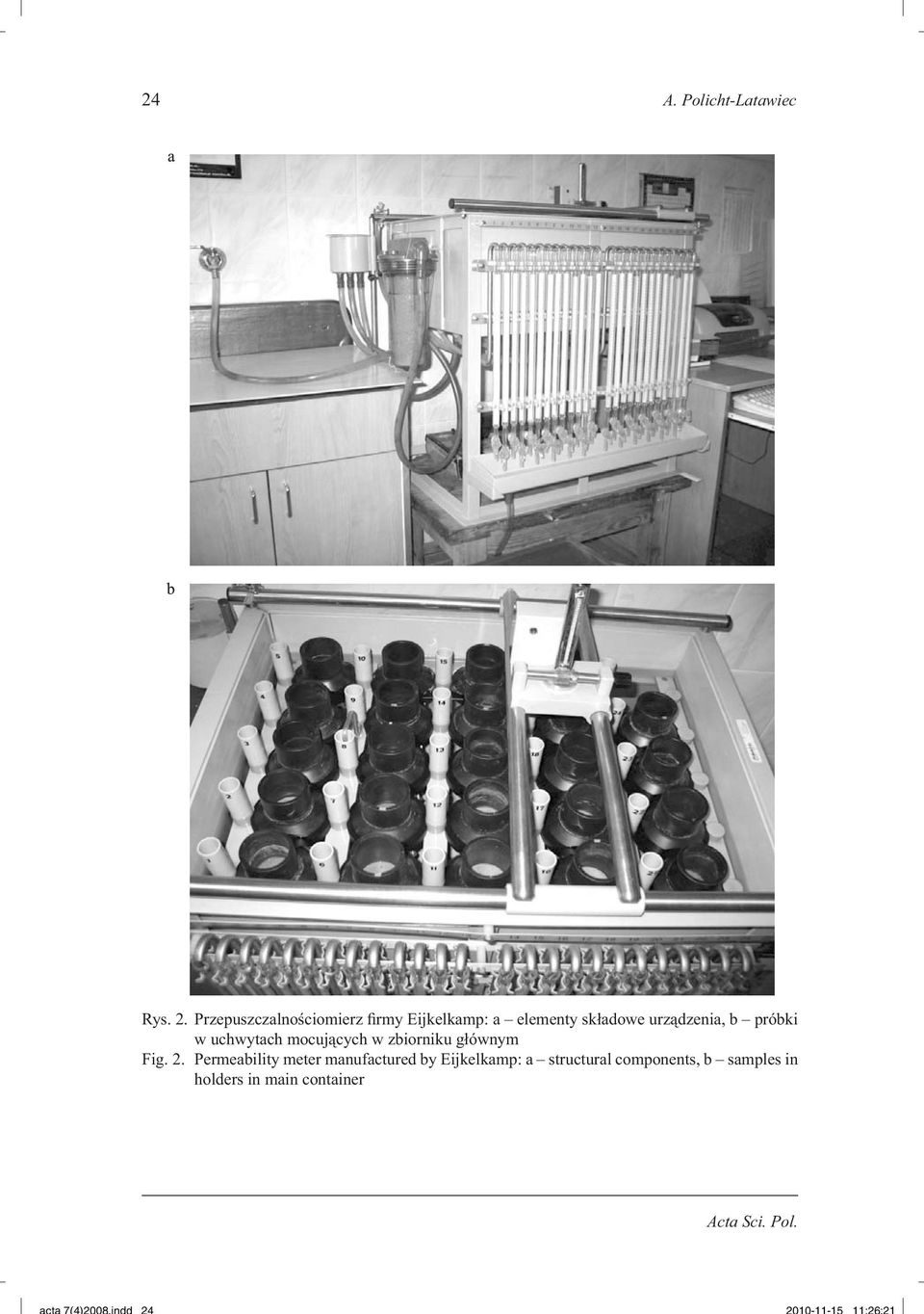 urządzenia, b próbki w uchwytach mocujących w zbiorniku głównym Fig. 2.