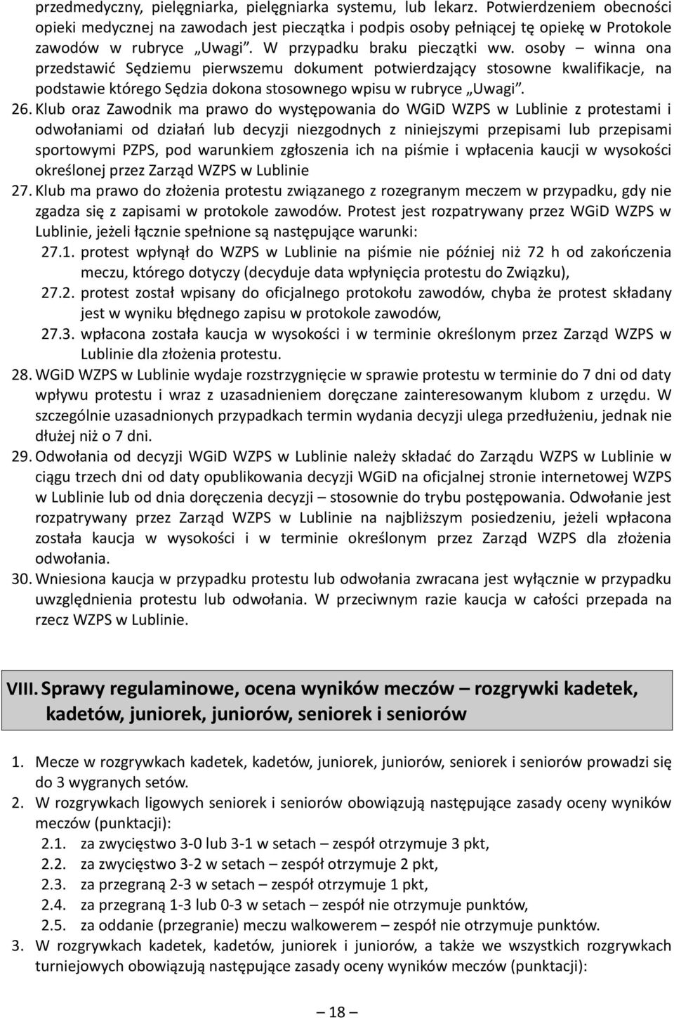 osoby winna ona przedstawić Sędziemu pierwszemu dokument potwierdzający stosowne kwalifikacje, na podstawie którego Sędzia dokona stosownego wpisu w rubryce Uwagi. 26.