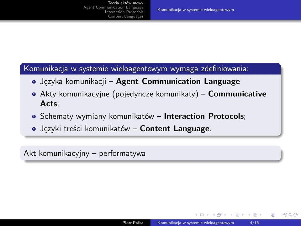 Communicative Acts; Schematy wymiany komunikatów ; Języki treści komunikatów Content