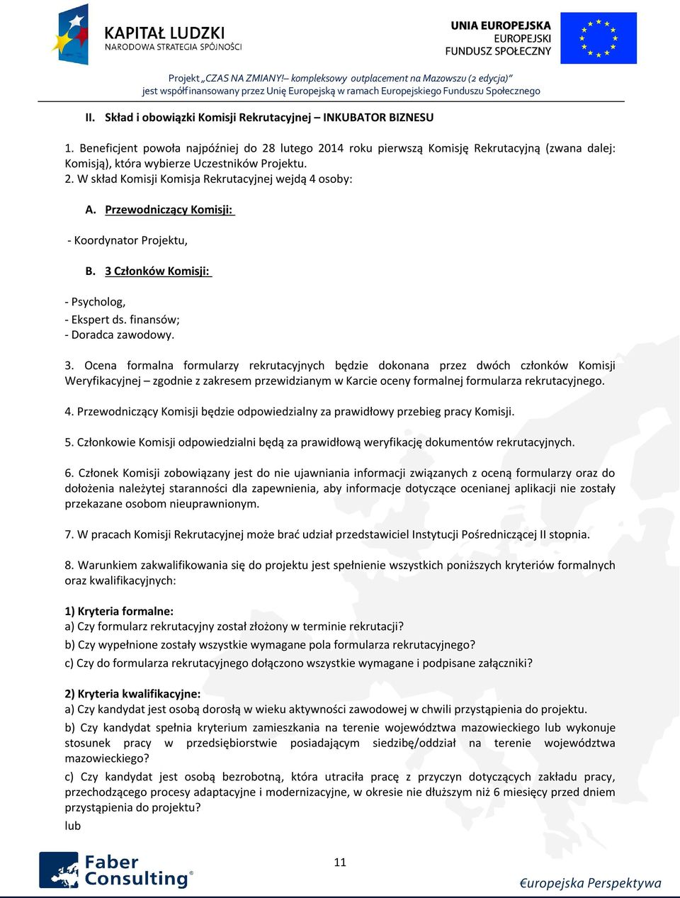 Przewodniczący Komisji: - Koordynator Projektu, B. 3 