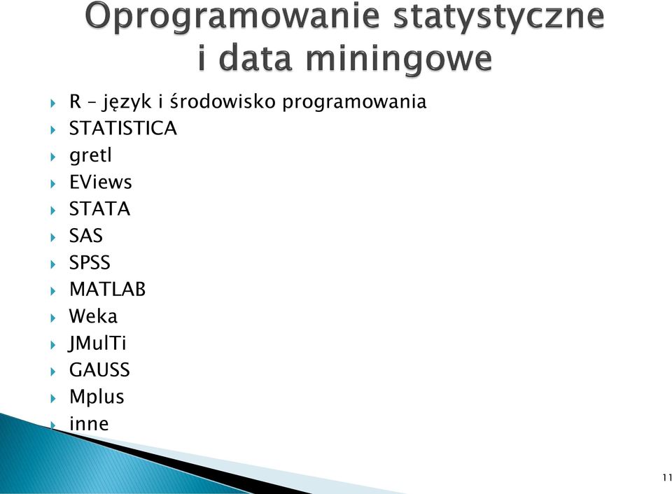 gretl EViews STATA SAS SPSS