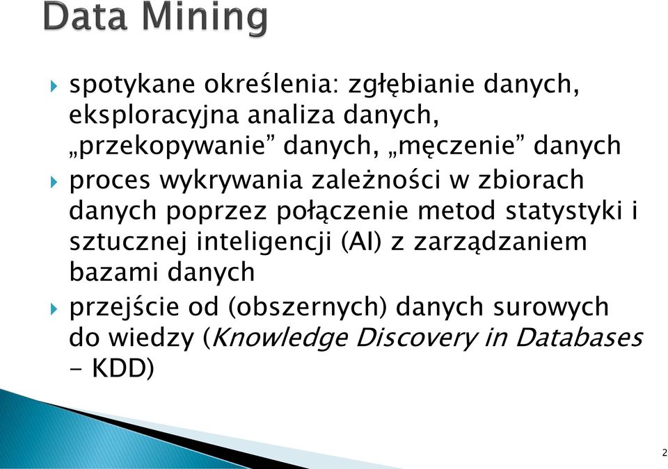 połączenie metod statystyki i sztucznej inteligencji (AI) z zarządzaniem bazami danych