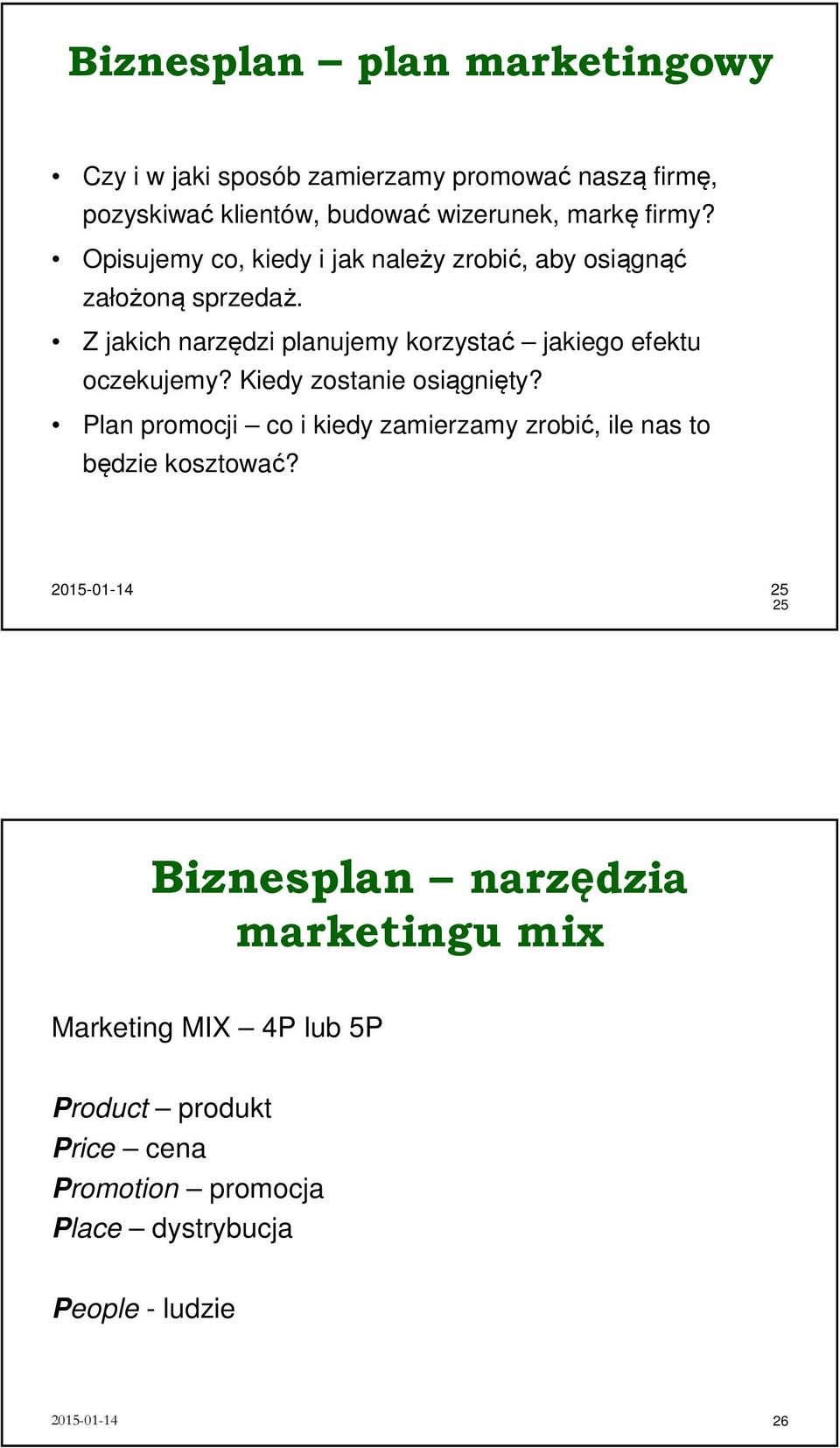 Z jakich narzędzi planujemy korzystać jakiego efektu oczekujemy? Kiedy zostanie osiągnięty?