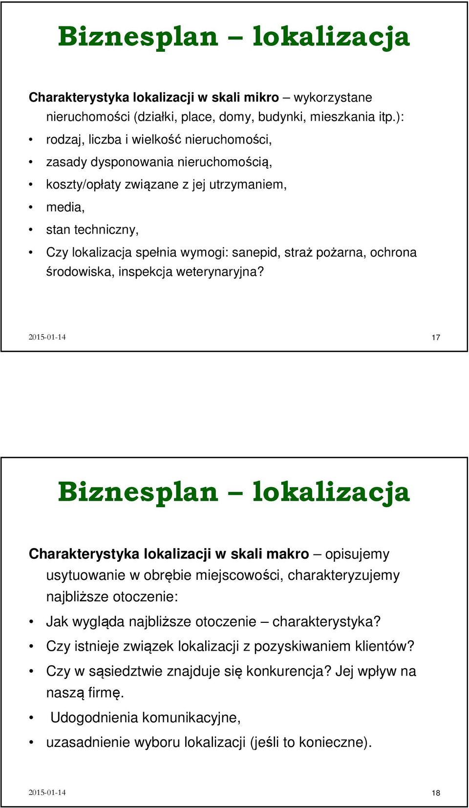 pożarna, ochrona środowiska, inspekcja weterynaryjna?