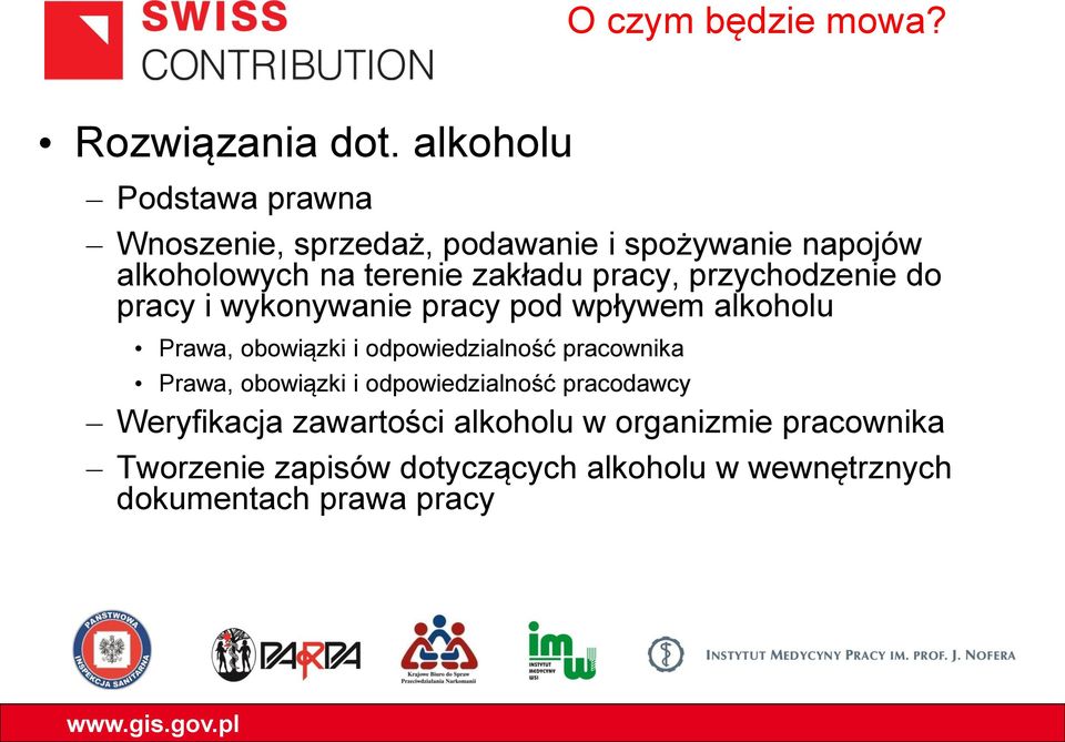 pracy, przychodzenie do pracy i wykonywanie pracy pod wpływem alkoholu Prawa, obowiązki i odpowiedzialność