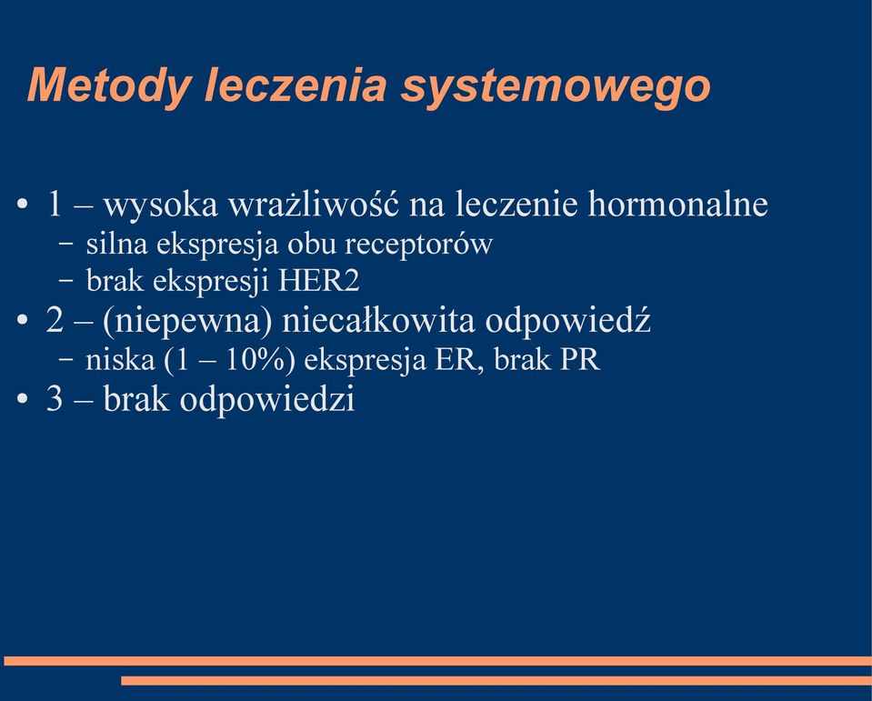 HER2 2 (niepewna) niecałkowita odpowiedź