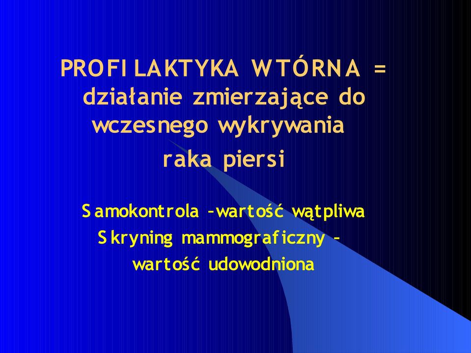 raka piersi S amokontrola wartość