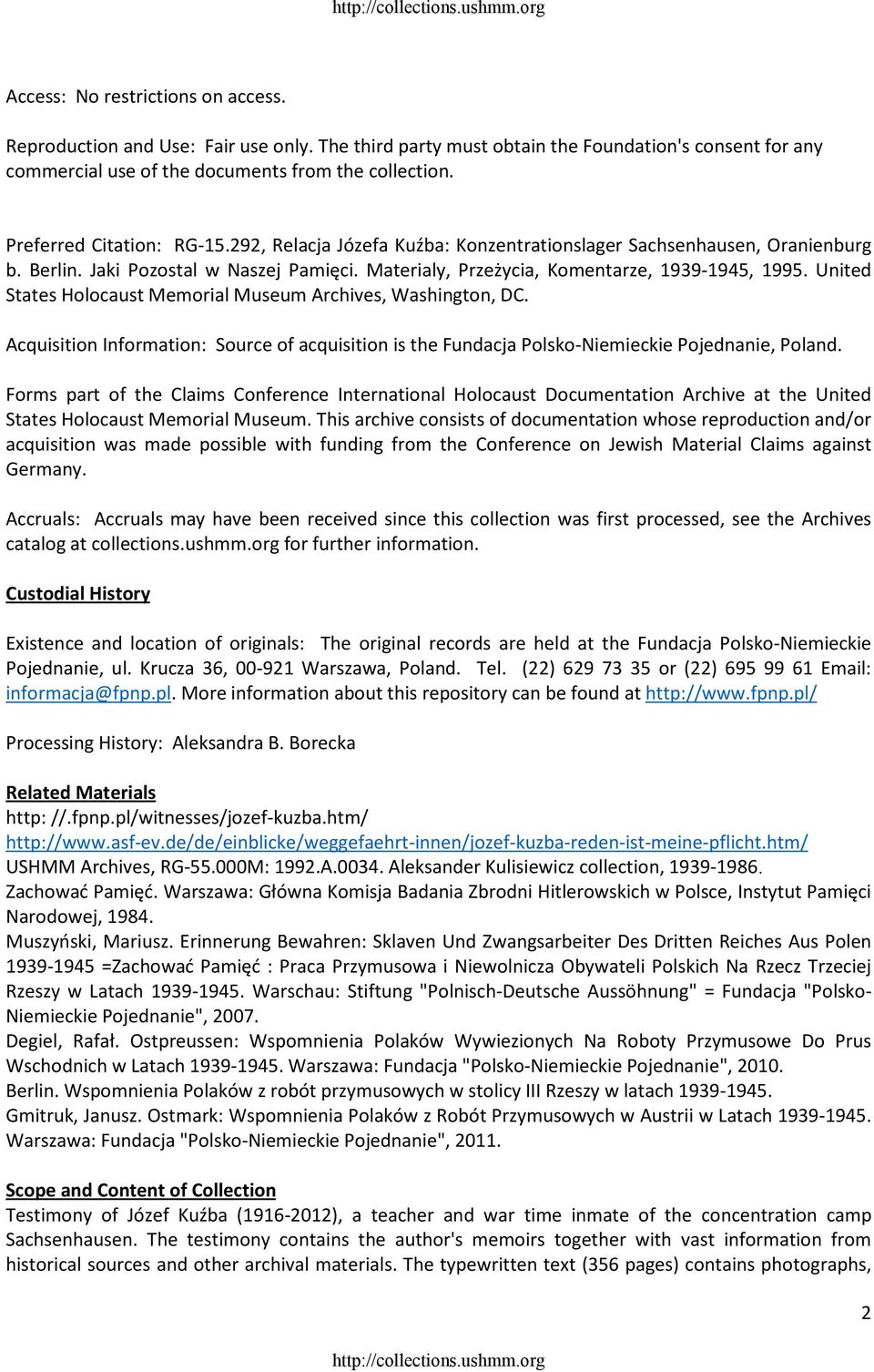 United States Holocaust Memorial Museum Archives, Washington, DC. Acquisition Information: Source of acquisition is the Fundacja Polsko-Niemieckie Pojednanie, Poland.