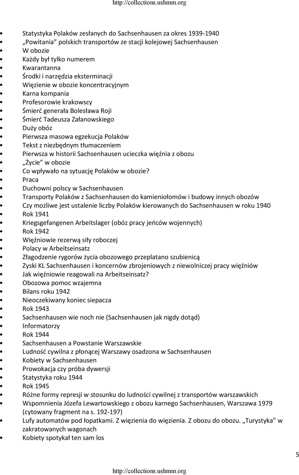 niezbędnym tłumaczeniem Pierwsza w historii Sachsenhausen ucieczka więźnia z obozu Życie w obozie Co wpływało na sytuację Polaków w obozie?