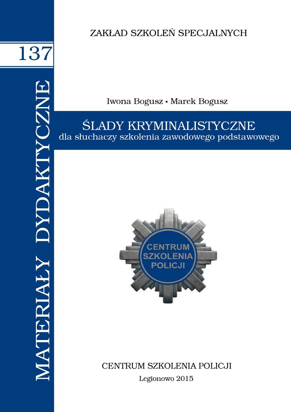kryminalistyczne dla słuchaczy szkolenia