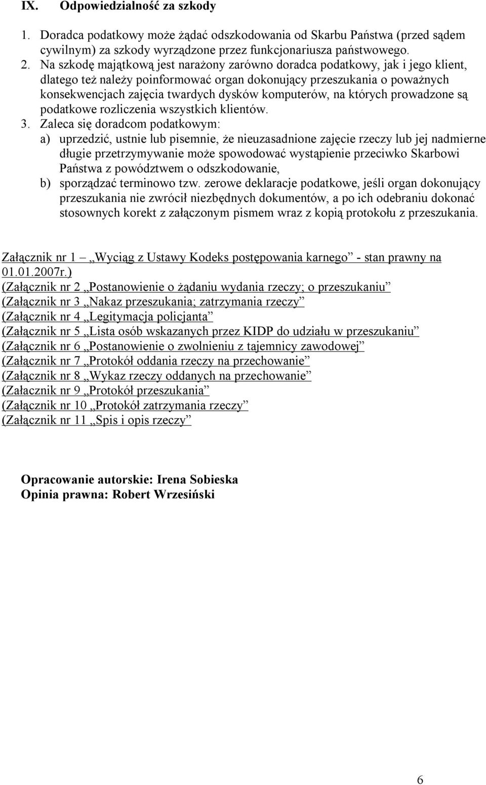 komputerów, na których prowadzone są podatkowe rozliczenia wszystkich klientów. 3.