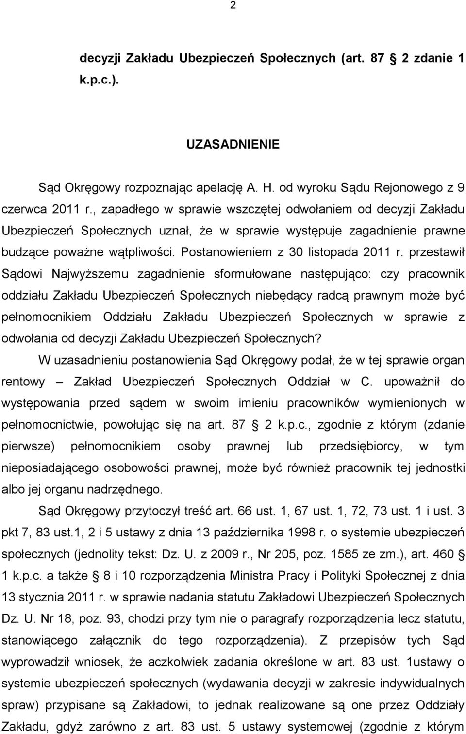 Postanowieniem z 30 listopada 2011 r.