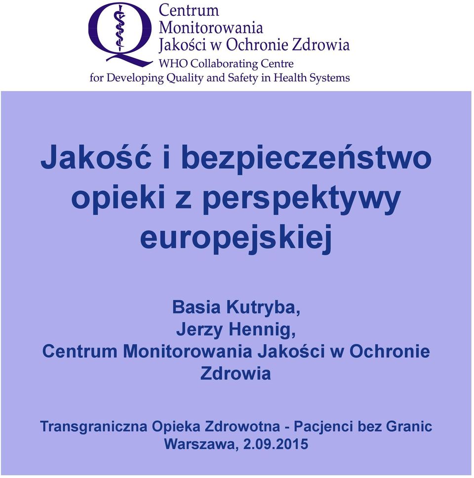 Monitorowania Jakości w Ochronie Zdrowia